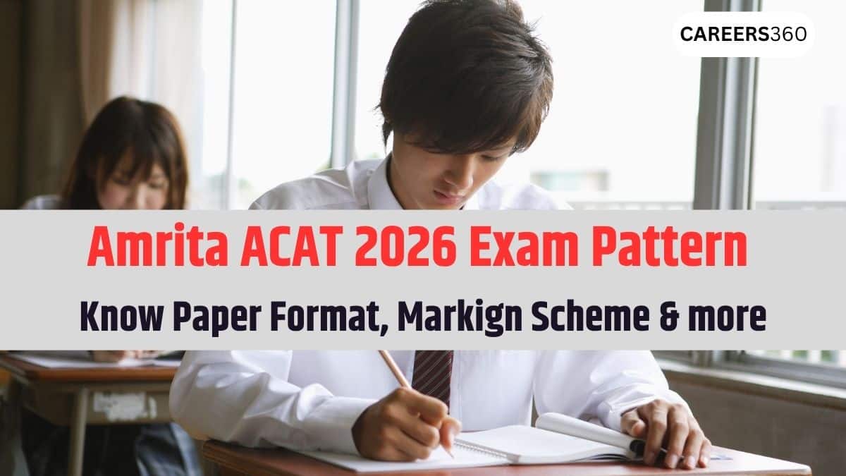 Amrita ACAT Exam Pattern 2025: Know Paper Format, Marking Scheme